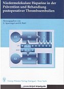 Niedermolekulare Heparine in der Prävention und Behandlung postoperativer Thromboembolien : 24 Tabellen. hrsg. von Uwe Spannagel ; Helmut Wolf. Mit Beitr. von A. Ahsan ...