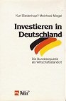 Investieren in Deutschland : die Bundesrepublik als Wirtschaftsstandort. Unter Mitarb. von Stefanie Wahl