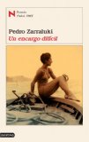 gebrauchtes Buch – Pedro Zarraluki – Un encargo difícil.  Premio Nadal 2005