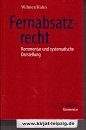 Fernabsatzrecht : Kommentar und systematische Darstellung. von Thomas Wilmer ; Harald J. Th. Hahn