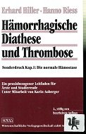 gebrauchtes Buch – Erhard Hiller – Hämorrhagische Diathese und Thrombose: Grundlagen - Klinik - Therapie. Ein praxisbezogener Leitfaden für Ärzte und Studierende Sonderdruck Kap.1: Die normale Hämostase