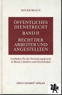 Öffentliches Dienstrecht. - Berlin : Erich Schmidt [Mehrteiliges Werk]; Teil: Bd. 2. Recht der Arbeiter und Angestellten : Leitfaden für die Verwaltungspraxis in Bund, Ländern und Gemeinden