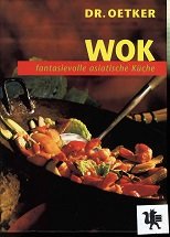 gebrauchtes Buch – Fulong He – Wok : fantasievolle asiatische Küche. [Autor Ho Fu-Lung]. Dr. Oetker