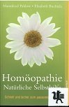 Homöopathie : natürliche Selbsthilfe ; schnell und sicher zum passenden Mittel. ; Elisabeth Buchtala