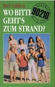 Wo bitte gehts zum Strand? (Beverly Hills 90210)