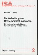 gebrauchtes Buch – Bailey Kathleen C – Die Verbreitung von Massenvernichtungswaffen Die rüdtungskontrollpolitische Herausforderung der 90er Jahre