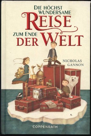 gebrauchtes Buch – Nicholas Gannon – Die höchst wundersame Reise zum Ende der Welt.