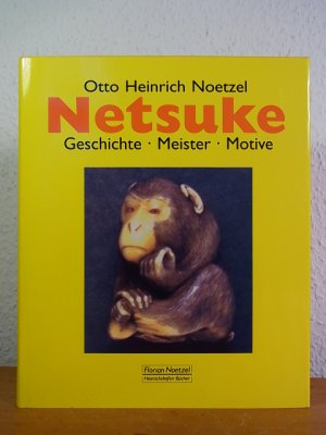 Netsuke. Geschichte, Meister, Motive