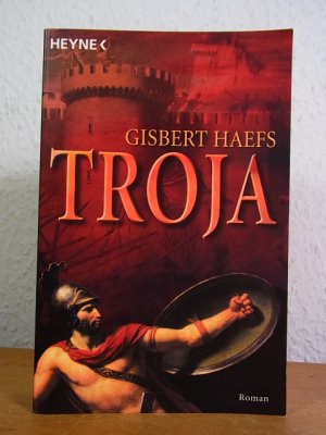 gebrauchtes Buch – Gisbert Haefs – Troja. Roman