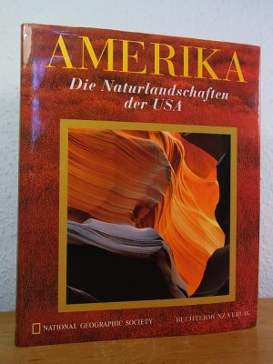 gebrauchtes Buch – National Geographic Society – Amerika. Die Naturlandschaften der USA