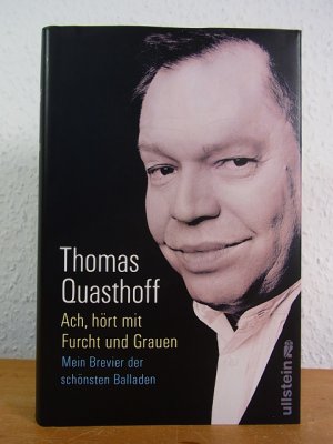 gebrauchtes Buch – Quasthoff, Thomas - mit Michael Quasthoff – Ach, hört mit Furcht und Grauen. Mein Brevier der schönsten Balladen