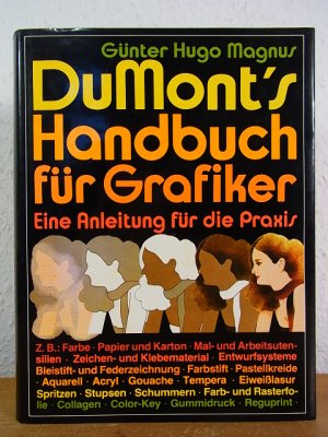 gebrauchtes Buch – Magnus, Günter Hugo – DuMont's Handbuch für Grafiker. Eine Anleitung für die Praxis