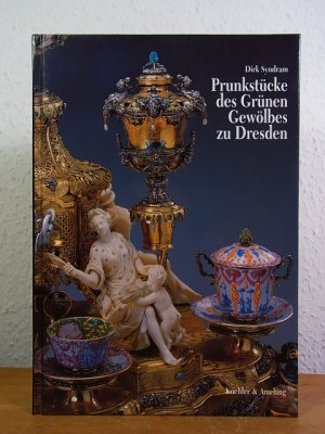 gebrauchtes Buch – Dirk Syndram – Prunkstücke des Grünen Gewölbes zu Dresden