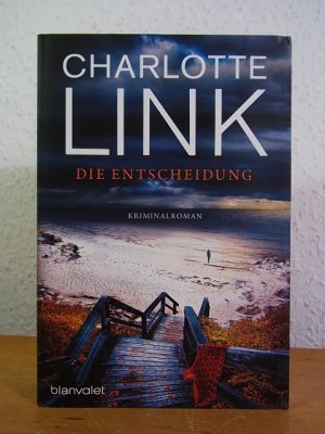 gebrauchtes Buch – Charlotte Link – Die Entscheidung. Kriminalroman