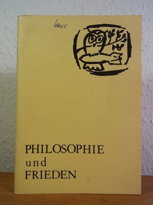 gebrauchtes Buch – Friedensinitiative Philosophie am philosophischen Institut der Freien Universität Berlin – Philosophie und Frieden [Mit einem Text "Die Irrationalität der Raketenstationierung (Erläuterung zur Erklärung deutscher Philosophen)" von Christoph Schulte, Gottfried Seebaß und Bernhard Thöle sowie einem Text "Rationalität und Irrationalität der Friedensbewegung und ihrer Gegner" von Ernst Tugendhat