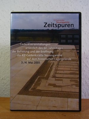 Zeitspuren. Gedenkveranstaltungen anlässlich des 60. Jahrestages der Befreiung und der Eröffnung der KZ-Gedenkstätte Neuengamme auf dem hoistorischen Lagergelände, 3./4. Mai 2005 [DVD]