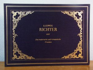 Ludwig Richter. Das malerische und romantische Franken. 31 Stahlstiche nach Zeichnungen 1837. Handpressendrucke von den Originalplatten im Besitz des […]