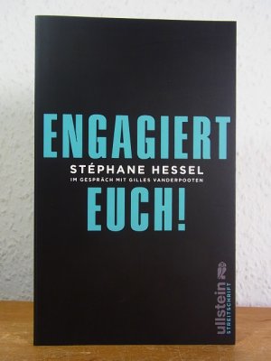 gebrauchtes Buch – Hessel, Stéphane und Gilles Vanderpooten – Engagiert Euch! Stéphane Hessel im Gespräch mit Gilles Vanderpooten