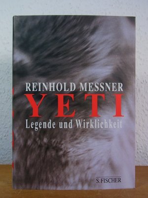 gebrauchtes Buch – Reinhold Messner – Yeti. Legende und Wirklichkeit [signiert von Reinhold Messner]