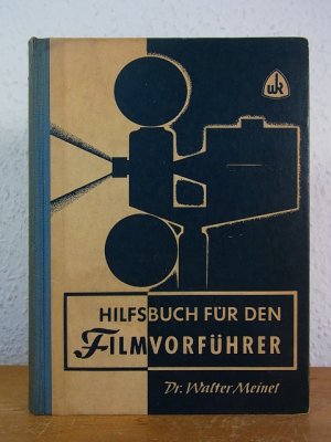 antiquarisches Buch – Meinel, Dr – Hilfsbuch für den Filmvorführer in Frage und Antwort