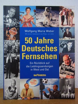 gebrauchtes Buch – Weber, Wolfgang Maria – 50 Jahre deutsches Fernsehen. Ein Rückblick auf die Lieblingssendungen in West und Ost