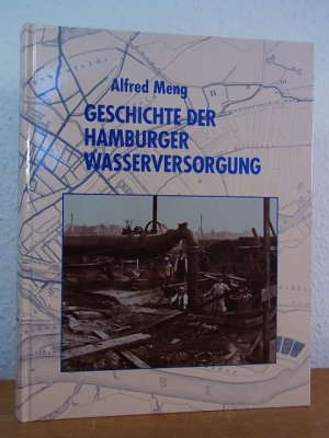 gebrauchtes Buch – Alfred Meng – Geschichte der Hamburger Wasserversorgung