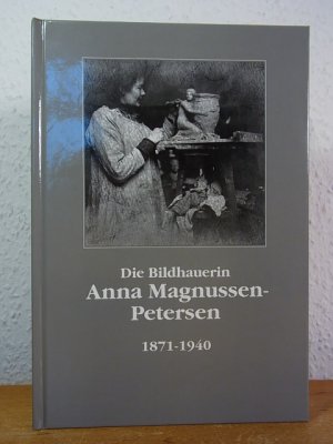 Anna Magnussen-Petersen 1871 - 1940. Bildhauerin