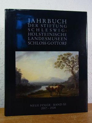 gebrauchtes Buch – Guratzsch, Herwig  – Jahrbuch der Stiftung Schleswig-Holsteinische Landesmuseen Schloss Gottorf. Neue Folge, Band XI, 2007 - 2008