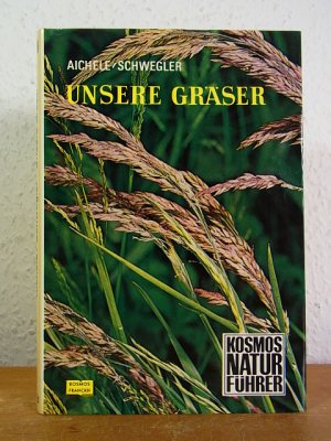 Unsere Gräser (Kosmos-Naturführer)