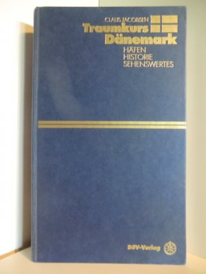 gebrauchtes Buch – Claus Jacobsen – Traumkurs Dänemark. Häfen, Historie, Sehenswertes gebrauchtes Buch – Claus Jacobsen – Traumkurs Dänemark. Häfen, Historie, Sehenswertes