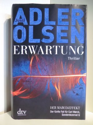 gebrauchtes Buch – Jussi Adler-Olsen – Erwartung. Der Marco-Effekt. Der fünfte Fall für Carl Mørck, Sonderdezernat Q