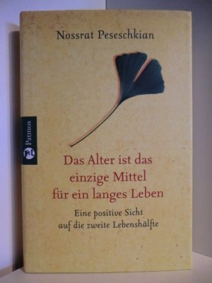 Das Alter ist das einzige Mittel für ein langes Leben. Eine positive Sicht auf die zweite Lebenshälfte