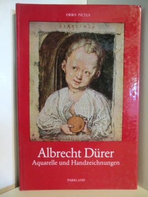 Albrecht Dürer. Aquarelle und Handzeichnungen aus der Albertina in Wien