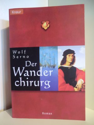 gebrauchtes Buch – Wolf Serno – Der Wanderchirurg