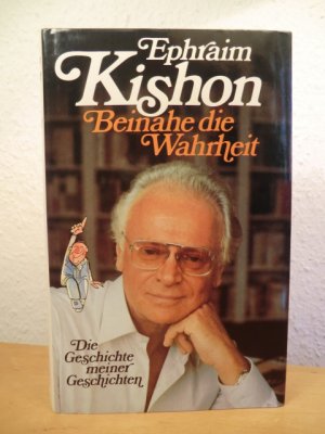 gebrauchtes Buch – Ephraim Kishon – Beinahe die Wahrheit. Die Geschichte meiner Geschichten