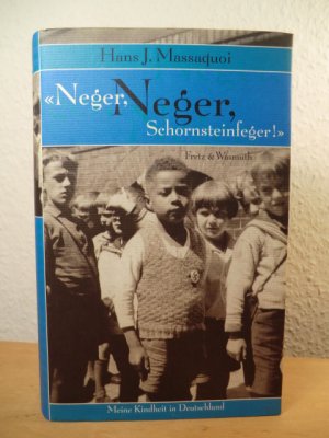 gebrauchtes Buch – Massaquoi, Hans J – Neger, Neger, Schornsteinfeger! Meine Kindheit in Deutschland