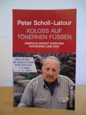 gebrauchtes Buch – Peter Scholl-Latour – Koloß auf tönernen Füßen. Amerikas Spagat zwischen Nordkorea und Irak