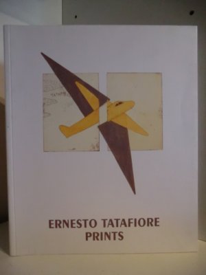 Ernesto Tatafiore. Prints. Complete Catalogue of Prints 1968 - 1998 (deutsch - englisch)