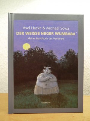 gebrauchtes Buch – Axel Hacke – Der weiße Neger Wumbaba. Kleines Handbuch des Verhörens