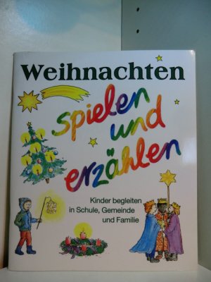 gebrauchtes Buch – Steinwede, Dietrich und Ingrid Ryssel  – Weihnachten spielen und erzählen. Kinder begleiten in Schule, Gemeinde und Familie