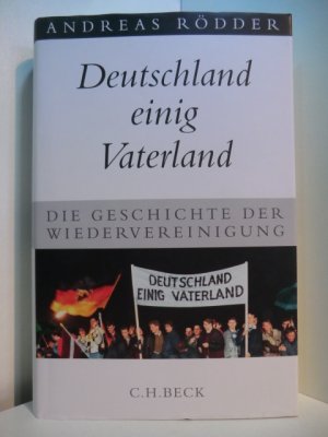 gebrauchtes Buch – Andreas Rödder – Deutschland einig Vaterland. Die Geschichte der Wiedervereinigung