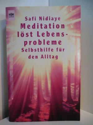 gebrauchtes Buch – Safi Nidiaye – Meditation löst Lebensprobleme. Selbsthilfe für den Alltag