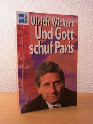 gebrauchtes Buch – Ulrich Wickert – Und Gott schuf Paris