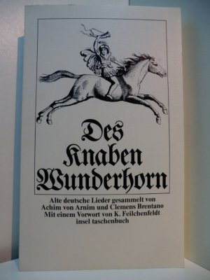 gebrauchtes Buch – Arnim, Achim von und Clemens Brentano – Des Knaben Wunderhorn. Alte deutsche Lieder