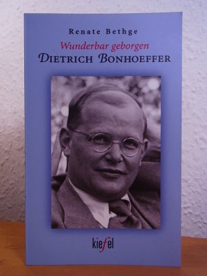 gebrauchtes Buch – Renate Bethge – Wunderbar geborgen. Dietrich Bonhoeffer