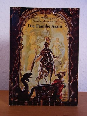 gebrauchtes Buch – Weichslgartner, Alois J – Die Familie Asam