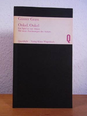 Onkel, Onkel. Ein Spiel in vier Akten. Mit neun Zeichnungen des Autors. Quarthefte Nr. 4 [signiert von Günter Grass]