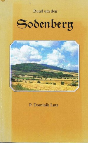 gebrauchtes Buch – Lutz, P Dominik – Rund um den Sodenberg