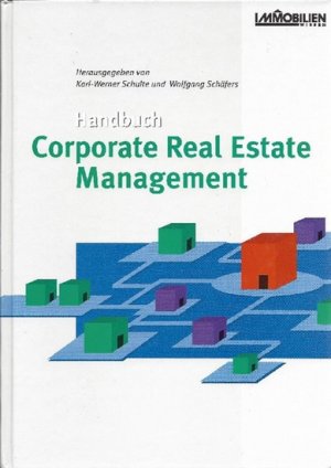 Karl - Werner Schulte (Herausgeber), Wolfgang Schfers (Herausgeber) Karl W Schulte - Handbuch Corporate Real Estate Management