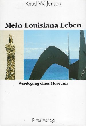 gebrauchtes Buch – Jensen, Knud W – Mein Lousiana-Leben Werdegang eines Museums